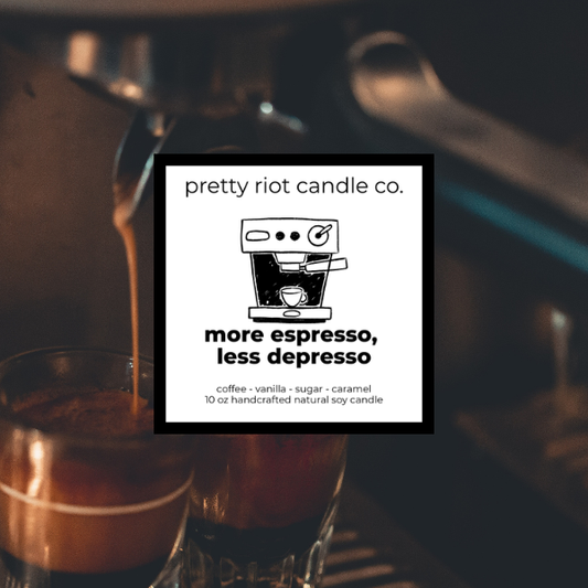 MORE ESPRESSO, LESS DEPRESSO